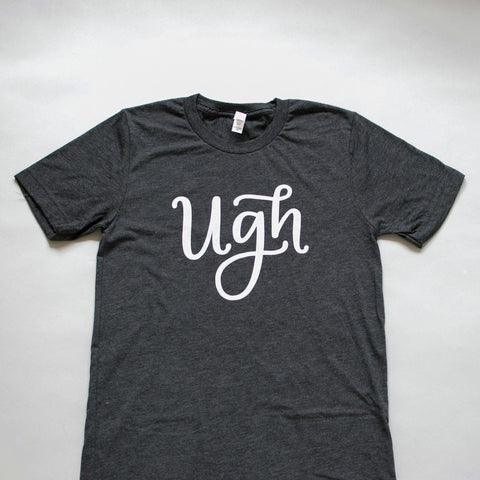 Funny ugh shirt by Em Dash Paper Co.