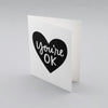 You're OK. Black and white hand-lettered greeting card from Em Dash Paper Co.
